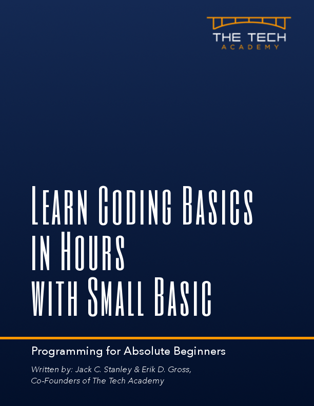 Cover of Learn Coding Basics in Hours with Small Basic by The Tech Academy, beginner-friendly introduction to programming